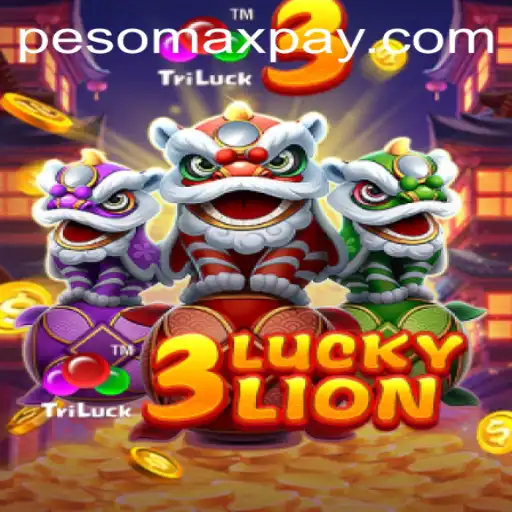 Dive Into the Thrilling World of 3LUCKYLION and PESOMAX