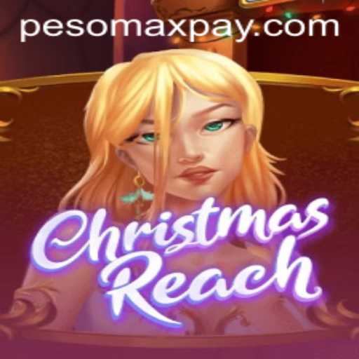 Exploring the Thrilling World of ChristmasReach and PESOMAX