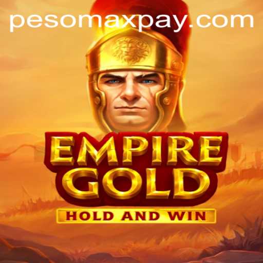 EmpireGold: A New Era of Strategy and Adventure Unveils with PESOMAX